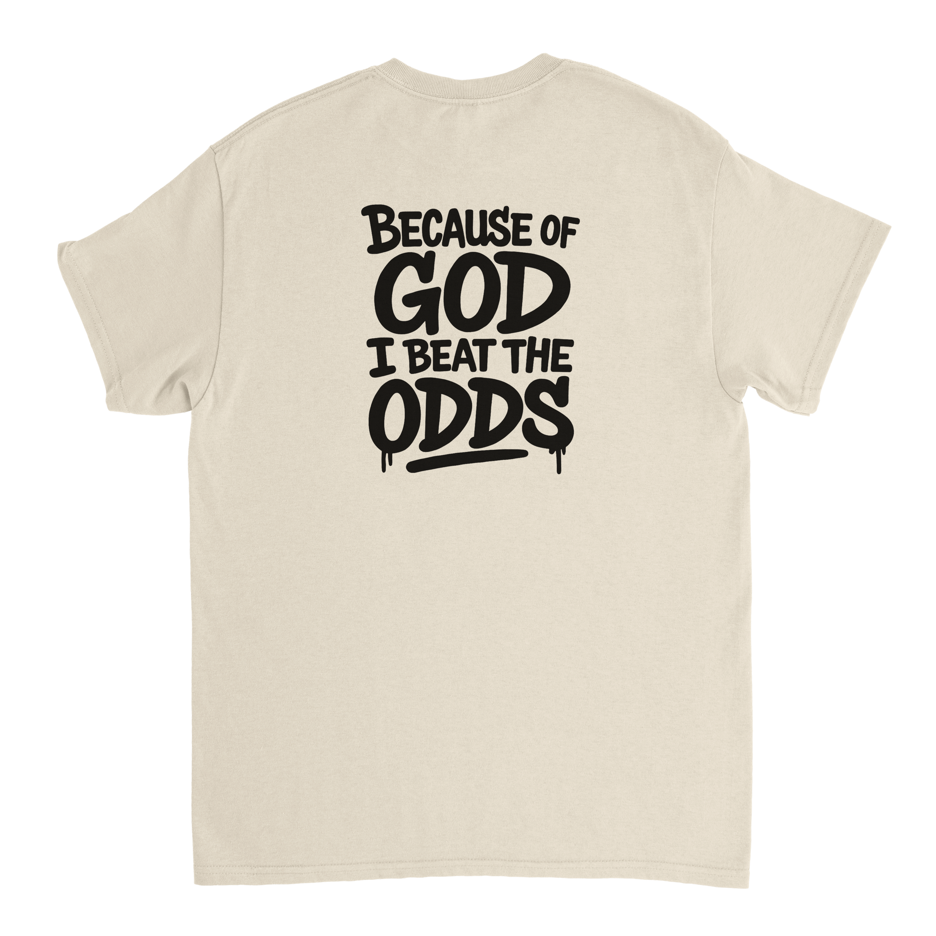 Because of God, I Beat the Odds Tee—Natural